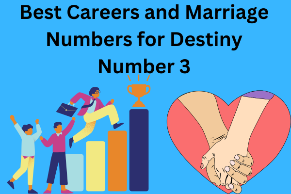 Best Careers and Marriage Numbers for Destiny Number 3