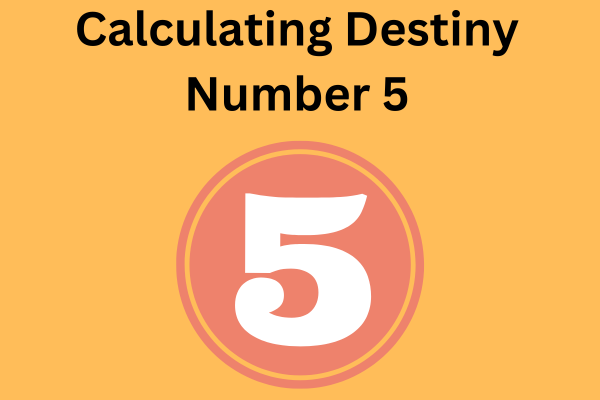 Calculating Destiny Number 5