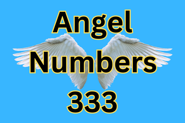 Angel Numbers 333