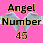 Angel Number 45
