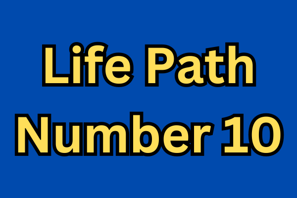 Life Path Number 10