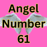 Angel Number 61